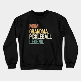 Mom Grandma Pickleball Legend Player Funny PickleBall Crewneck Sweatshirt